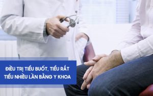 Tiểu buốt, tiểu rắt, tiểu nhiều lần có thể điều trị bằng nhiều phương pháp y khoa