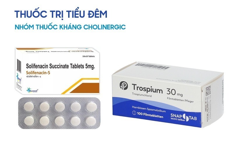 Thuốc trị tiểu nhiều lần nhóm kháng Cholinergic 